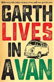 Garth Lives In A Van