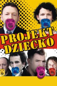 Projekt dziecko, czyli ojciec potrzebny od zaraz