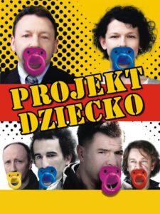 Projekt dziecko, czyli ojciec potrzebny od zaraz