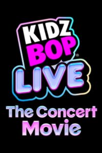 Kidz Bop Live: The Concert Movie