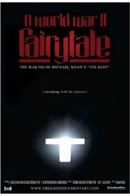 A World War II Fairy Tale: The Making of Michael Mann’s ‘The Keep’