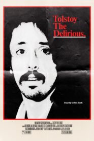 Tolstoy the Delirious